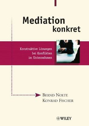 Mediation konkret von Fischer,  Konrad, Nolte,  Bernd