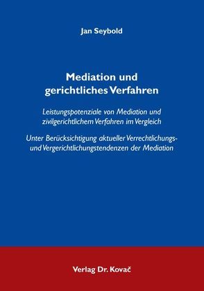 Mediation und gerichtliches Verfahren von Seybold,  Jan