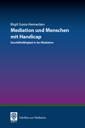 Mediation und Menschen mit Handicap von Gunia-Hennecken,  Birgit