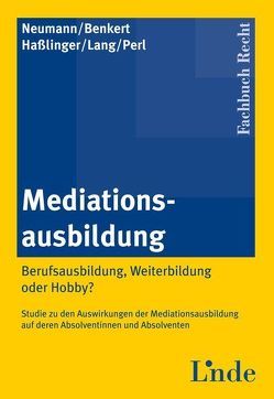 Mediationsausbildung von Benkert,  Manfred, Haßlinger,  Sonja, Lang,  Silvia, Neumann,  Alexander, Perl,  Erhard