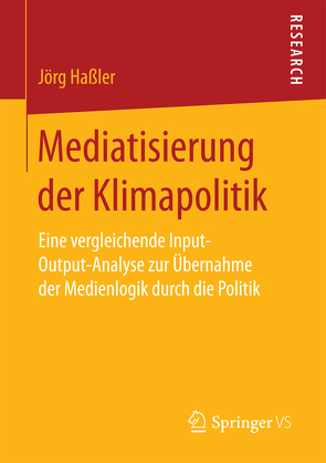 Mediatisierung der Klimapolitik von Haßler,  Jörg