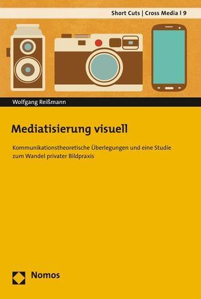 Mediatisierung visuell von Reißmann,  Wolfgang