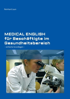Medical English für Beschäftigte im Gesundheitsbereich von Laun,  Reinhard