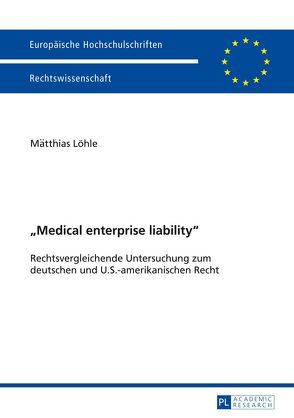 «Medical enterprise liability» von Löhle,  Matthias