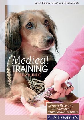 Medical Training für Hunde von Glatz,  Barbara, Oblasser-Mirtl,  Anna