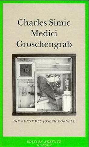 Medici Groschengrab von Martens,  Klaus, Simic,  Charles
