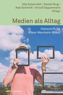 Medien als Alltag von Autenrieth,  Ulla, Deppermann,  Arnulf, Klug,  Daniel, Schmidt,  Axel