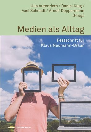 Medien als Alltag von Autenrieth,  Ulla, Deppermann,  Arnulf, Klug,  Daniel, Schmidt,  Axel