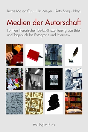 Medien der Autorschaft von Bigler,  Regula, Brülhart,  Karin, Elshout,  Helena, Fässler,  Simone, Fountoulakis,  Evi, Freinschlag,  Andreas, Gisi,  Lucas Marco, Glauser,  Nina Maria, Herlth,  Jens, Kleie,  Stefan, Klimek,  Sonja, Leuenberger,  Stefanie, Meyer,  Urs, Narindal,  Mathieu, Simanowski,  Roberto, Sorg,  Reto, Stähli,  Thomas, Strobel,  Jochen, Sütterlin,  Nicole Andrea, Wichor,  Simone, Wirth,  Uwe