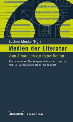 Medien der Literatur von Mecke,  Jochen