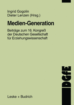 Medien-Generation von Gogolin,  Ingrid, Lenzen,  Dieter