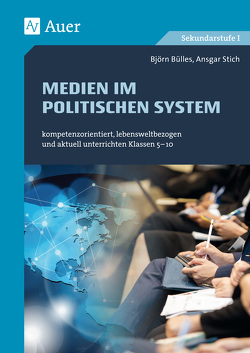Medien in politischen Systemen von Bülles,  Björn, Stich,  Ansgar