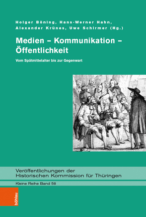 Medien – Kommunikation – Öffentlichkeit von Bauer,  Joachim, Böning,  Holger, Brunner,  Reinhold, Bünz,  Enno, Gäbler,  Christel, Gerber,  Stefan, Hahn,  Hans-Werner, John,  Jürgen, Kaiser,  Tobias, Kreutzmann,  Marco, Krünes,  Alexander, Mai,  Gunther, Marwinski,  Felicitas, Marwinski,  Konrad, Maurer,  Michael, Mötsch,  Johannes, Mueller,  Gerhard, Mueller,  Rainer, Paulus,  Helmut-Eberhard, Pestel,  Friedemann, Raschke,  Bärbel, Riederer,  Jens, Ries,  Klaus, Rüster,  Hagen, Schirmer,  Uwe, Schmidt,  Georg, Schwalbe,  Ronny, Siegert,  Reinhart, Wahl,  Volker, Westphal,  Siegrid, Wilke,  Juergen