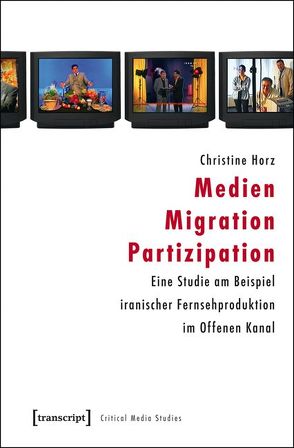 Medien – Migration – Partizipation von Horz,  Christine