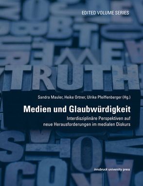 Medien und Glaubwürdigkeit von Mauler,  Sandra, Ortner,  Heike, Pfeiffenberger,  Ulrike