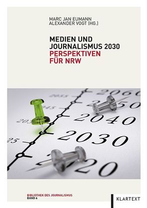 Medien und Journalismus 2030 von Eumann,  Marc Jan, Vogt,  Alexander