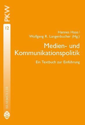 Medien- und Kommunikationspolitik von Haas,  Hannes, Langenbucher,  Wolfgang R