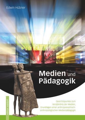 Medien und Pädagogik von Hübner,  Edwin