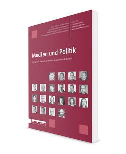 Medien und Politik von Hüffel,  Clemens, Rohrer,  Anneliese, Süssenbacher,  Daniela, Wallner,  Anna-Maria