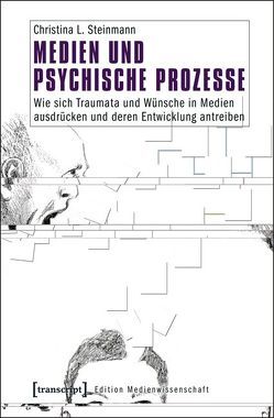 Medien und psychische Prozesse von Steinmann,  Christina L.