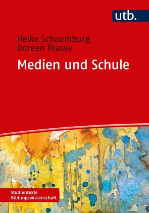 Medien und Schule von Prasse,  Doreen, Schaumburg,  Heike