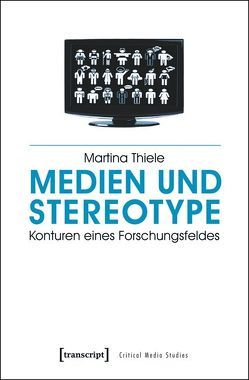 Medien und Stereotype von Thiele,  Martina