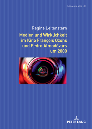 Medien und Wirklichkeit im Kino François Ozons und Pedro Almodóvars um 2000 von Leitenstern,  Regine