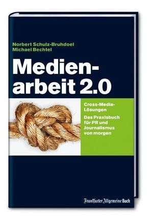 Medienarbeit 2.0 von Schulz-Bruhdoel,  Norbert