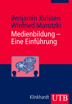 Medienbildung – Eine Einführung von Jörissen,  Benjamin, Marotzki,  Winfried