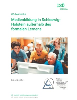 Medienbildung in Schleswig-Holstein außerhalb des formalen Lernens von Opielka,  Michael, Schäfer,  Erich