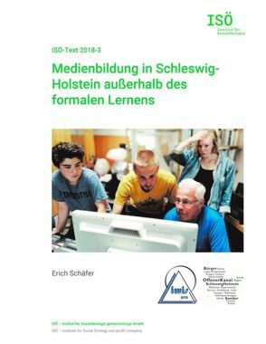 Medienbildung in Schleswig-Holstein außerhalb des formalen Lernens von Opielka,  Michael, Schäfer,  Erich