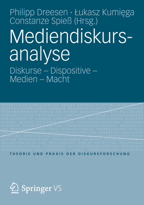 Mediendiskursanalyse von Dreesen,  Philipp, Kumiega,  Lukasz, Spieß,  Constanze