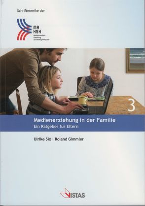 Medienerziehung in der Familie von Gimmler,  Roland, Six,  Ulrike