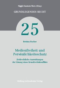 Medienfreiheit und Persönlichkeitsschutz von Bacher,  Bettina
