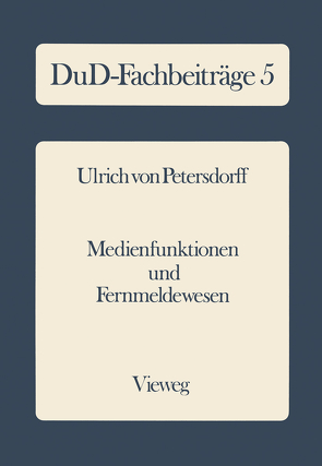 Medienfunktionen und Fernmeldewesen von Petersdorff,  Ulrich von
