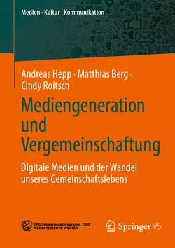 Mediengeneration und Vergemeinschaftung von Berg,  Matthias, Hepp,  Andreas, Roitsch,  Cindy