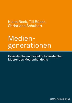 Mediengenerationen von Beck,  Klaus, Büser,  Till, Schubert,  Christiane