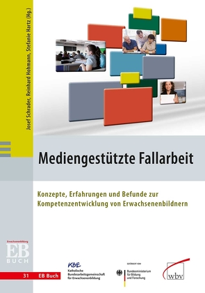 Mediengestützte Fallarbeit von Hartz,  Stefanie, Hohmann,  Reinhard, Schrader,  Josef