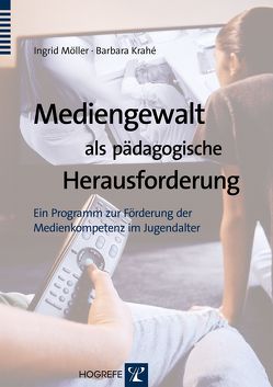 Mediengewalt als pädagogische Herausforderung von Krahé,  Barbara, Möller,  Ingrid