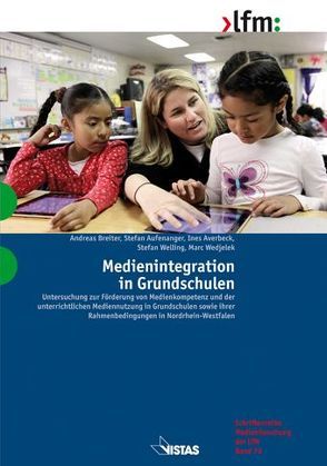 Medienintegration in Grundschulen von Aufenanger,  Stefan, Averbeck,  Ines, Breiter,  Andreas, Wedjelek,  Marc, Welling,  Stefan
