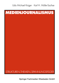 Medienjournalismus von Krüger,  Udo Michael, Müller-Sachse,  Karl H.