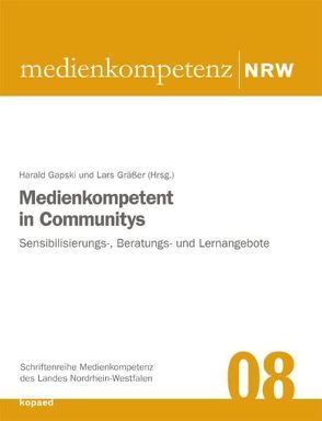 Medienkompetent in Communitys von Gapski,  Harald, Gräßer,  Lars