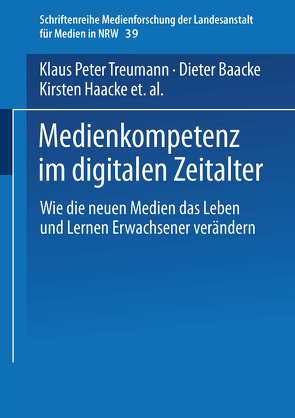 Medienkompetenz im digitalen Zeitalter von Baacke,  Dieter, Haacke,  Kirsten, Hugger,  Kai-Uwe, Treumann,  Klaus Peter, Vollbrecht,  Ralf