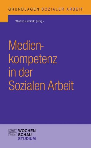 Medienkompetenz in der Sozialen Arbeit von Kaminski,  Winfred