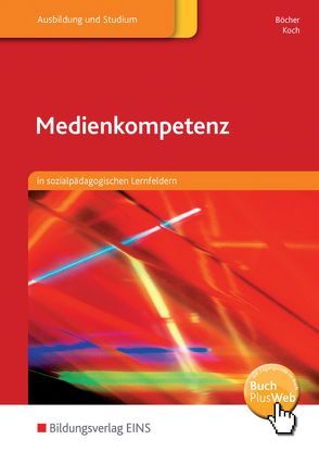 Medienkompetenz von Böcher,  Hartmut, Koch,  Roland