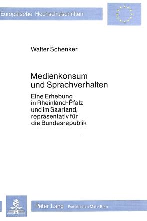 Medienkonsum und Sprachverhalten von Schenker,  Walter