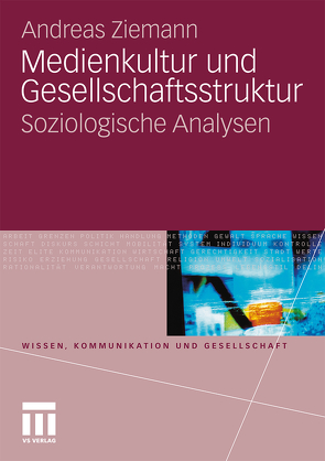 Medienkultur und Gesellschaftsstruktur von Ziemann,  Andreas