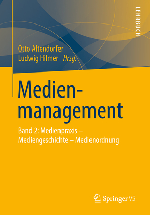 Medienmanagement von Altendorfer,  Otto, Hilmer,  Ludwig