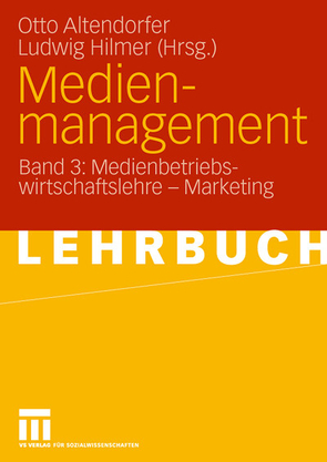 Medienmanagement von Altendorfer,  Otto, Hilmer,  Ludwig