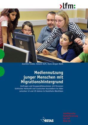 Mediennutzung junger Menschen mit Migrationshintergrund von Heft,  Annett, Trebbe,  Joachim, Weiss,  Hans J